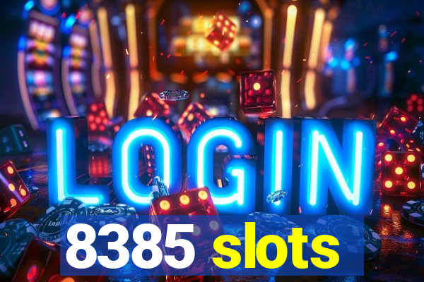 8385 slots